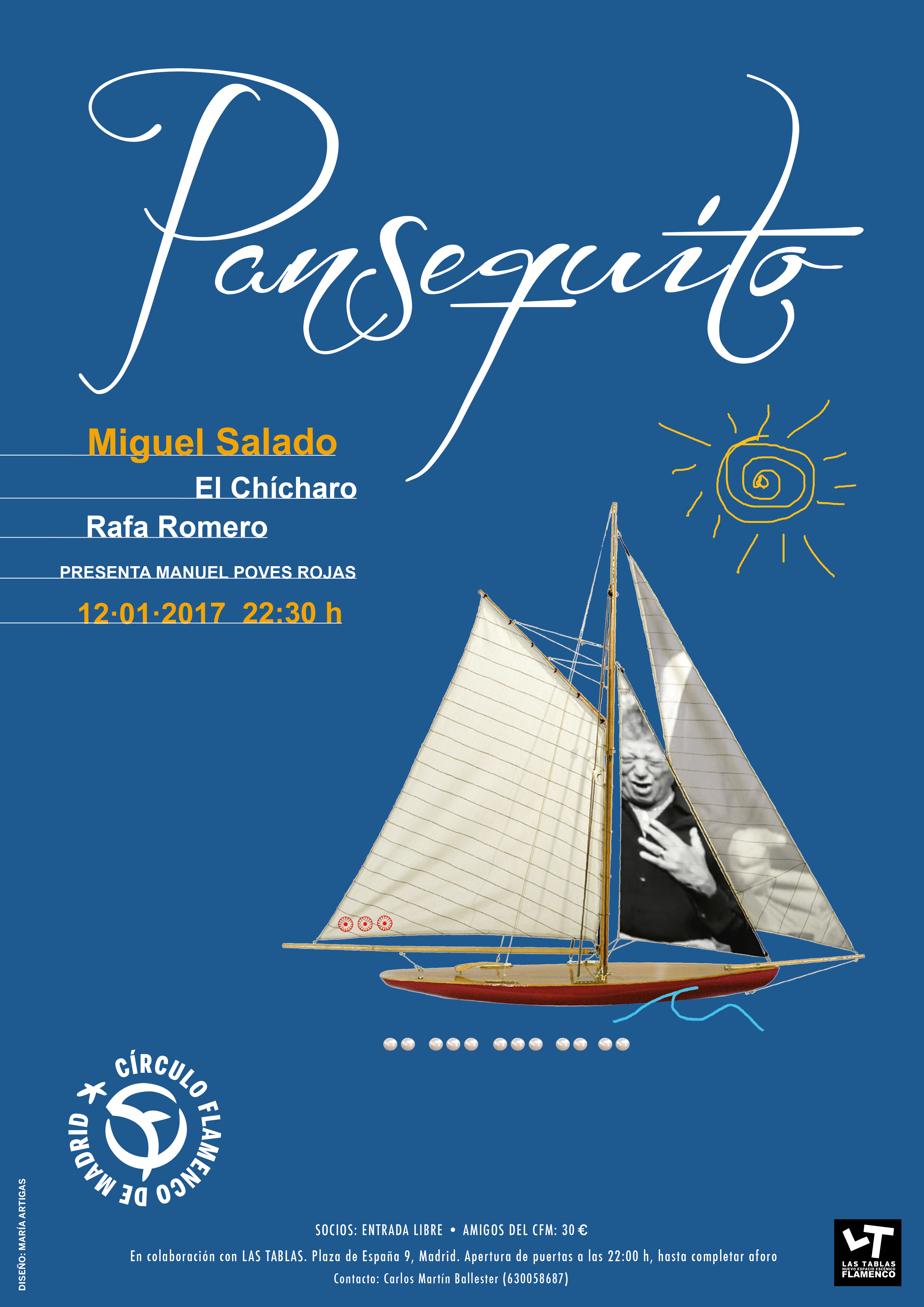Imagen describiendo el encuentro del 12/1/2017 en el Círculo Flamenco de Madrid. Consiste en: actuación de Pansequito, Miguel Salado, El Chícharo y Rafa Romero. Presenta Manuel Poves Rojas. Ubicación: 22:30h en el Tablao Las Tablas, Plaza de España 9, Madrid. Diseño del cartel por María Artigas.