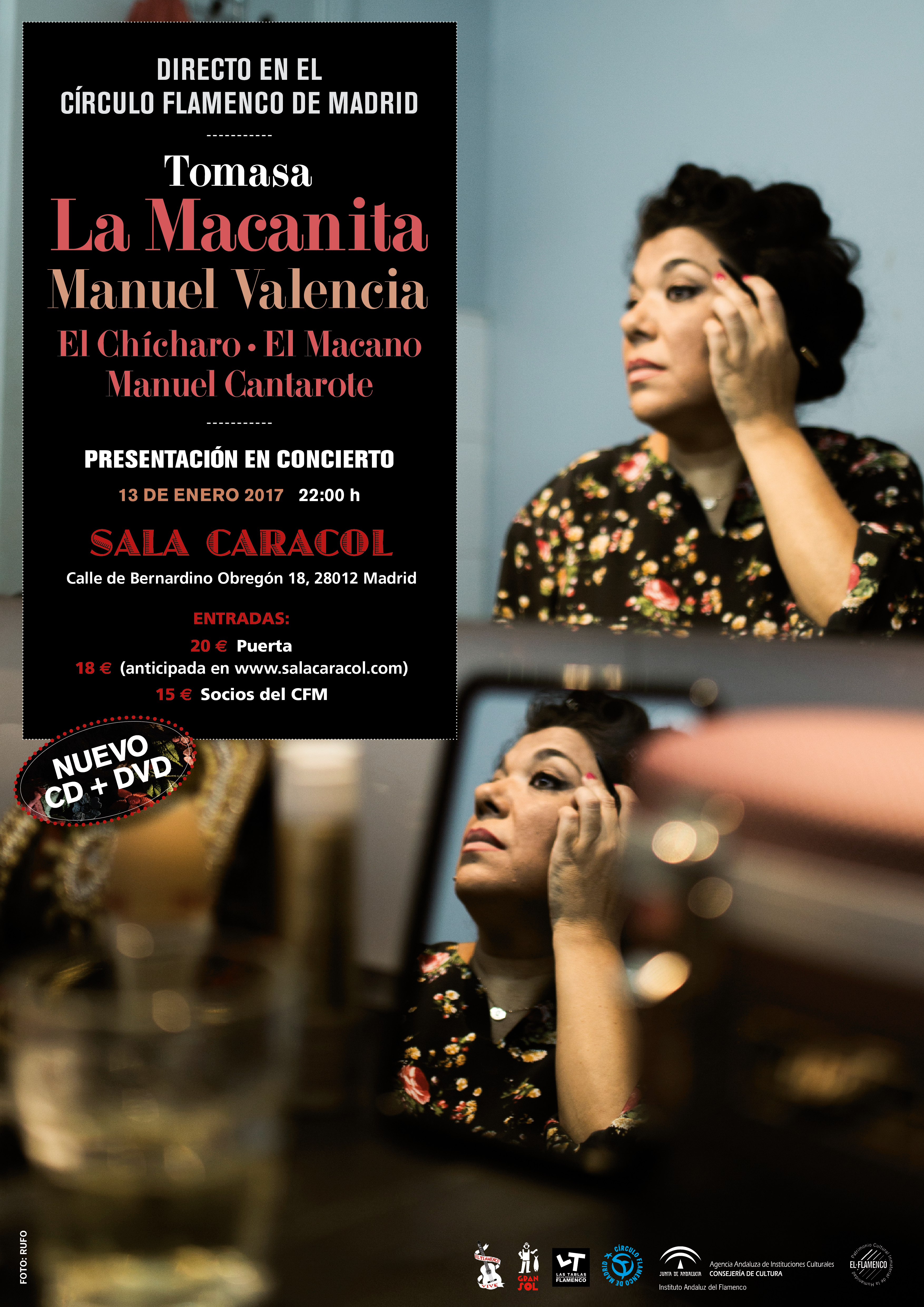 Imagen describiendo el encuentro del 13/1/2017 en el Círculo Flamenco de Madrid. Consiste en: presentación a prensa del Directo en el Círculo Flamenco de Madrid con Tomasa la Mañanita, Manuel Valencia, El Chícharo y El Macano. Conduce Carlos Martín Ballester. Ubicación: 22:00 en la Sala Caracol, Calle Bernardino Obregón 18, 28012 Madrid. Entradas: 20€ puerta, 18€ anticipada en www.salacaracol.com, 15€ Socios del CFM). Diseño del cartel por María Artigas.