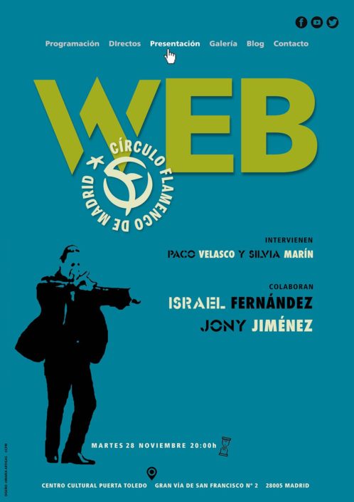 Imagen describiendo el cartel del encuentro del 28/11/2017 en el Círculo Flamenco de Madrid. Consiste en: presentación de la página web del Círculo Flamenco de Madrid, con la intervención de Francisco Velasco Zapata y Silvia Marín, y la colaboración de Israel Fernández y Yoni Jiménez. Ubicación: Centro Cultural Puerta de Toledo. Diseño del cartel por María Artigas.