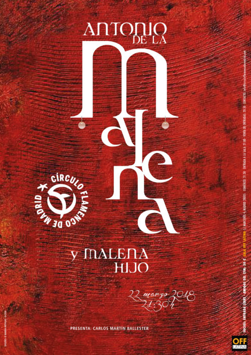 Imagen describiendo el cartel del encuentro del 22/3/2018 en el Círculo Flamenco de Madrid. Actuación de Antonio de la Malena y Malena Hijo. Presenta: Carlos Martín Ballester. Ubicación: sala OFF Latina, C/ Mancebos 4. Precio: Socios entrada libre, amigos del CFM 30€. Comienzo 21:30, entrada sala 21:00. Diseño del cartel por María Artigas.