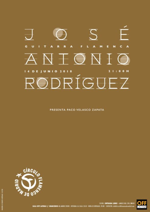 Imagen describiendo el cartel del encuentro del 14/06/2018 en el Círculo Flamenco de Madrid. Actuación de José Antonio Rodríguez. Presenta: Paco Velasco Zapata. Ubicación: sala OFF Latina, C/ Mancebos 4. Precio: Precio: Socios entrada libre, amigos del CFM 30€. Comienzo 21:00, entrada sala 20:30. Diseño del cartel por María Artigas.