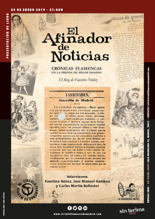 Imagen describiendo el cartel del encuentro del 24/1/2019 en el Círculo Flamenco de Madrid. Presentación del libro "El Afinador de Noticias" de Faustino Núñez. Intervienen Faustino Núñez, José Manuel Gamboa y Carlos Martín Ballester. Ubicación: Sin Tarima Libros, C/ Magdalena 32, 28012 Madrid. Entrada libre. Comienzo 21:00. Diseño del cartel por María Artigas.