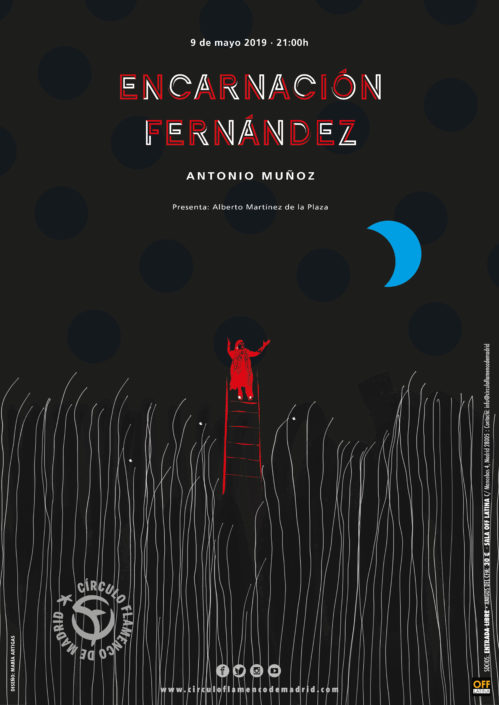 Imagen describiendo el cartel del encuentro del 9/5/2019 en el Círculo Flamenco de Madrid. Actuación de Encarnación Fernández y Antonio Muñoz. Presenta Alberto Martínez de la Plaza. Ubicación: sala OFF Latina, C/ Mancebos 4. Precio: Socios entrada libre, amigos del CFM 30€. Comienzo 21:00, entrada sala 20:30. Diseño del cartel por María Artigas.