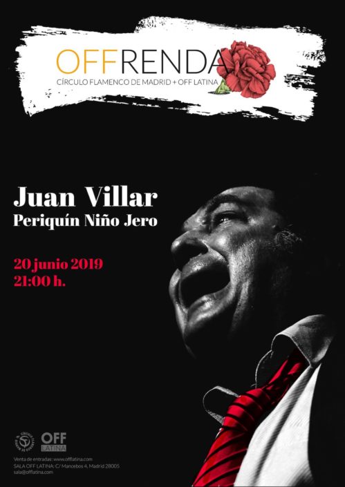 Imagen describiendo el cartel del encuentro del 20/6/2019 en el Círculo Flamenco de Madrid. Actuación de Juan Villar y Periquín Niño Jero. Ubicación: sala OFF Latina, C/ Mancebos 4. Precio: Socios 25€, público general 25€ anticipado en https://offlatina.com/musica/, o 30€ en la puerta el día del concierto. Comienzo 21:00, entrada sala 20:30.