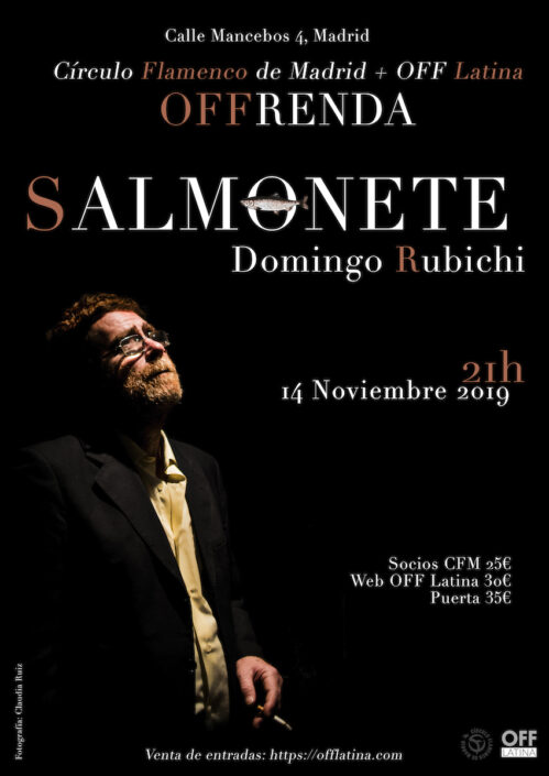 Imagen describiendo el cartel del encuentro del 14/11/2019 en el Círculo Flamenco de Madrid. Actuación de Salmonete y Domingo Rubichi. Ubicación: sala OFF Latina, C/ Mancebos 4. Precio: Socios 25€, Web OFF Latina 30€, Puerta 35€. Comienzo 21:00, entrada sala 20:30.