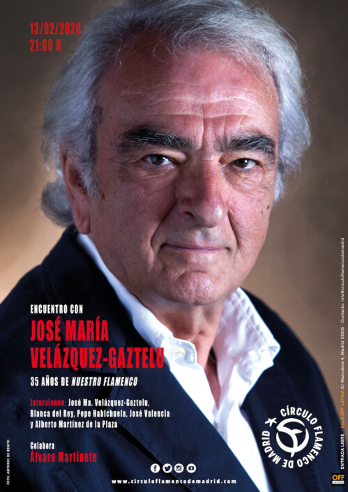 Imagen describiendo el cartel del encuentro del 13/2/2020 en el Círculo Flamenco de Madrid. Encuentro con José María Velázquez-Gaztelu, "35 años de nuestro flamenco". Intervienen: José María Velázquez-Gaztelu, Blanca del Rey, Pepe Habichuela, José Valencia y Alberto Martínez de la Plaza. Colabora: Alvaro Martinete. Ubicación: sala OFF Latina, C/ Mancebos 4. Entrada libre. Comienzo 21:00, entrada sala 20:30. Diseño del cartel por María Artigas.