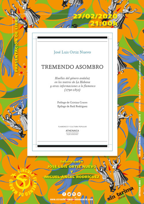 Imagen describiendo el cartel del encuentro del 27/2/2020 en el Círculo Flamenco de Madrid. Presentación del libro "Tremendo Asombro" de José Luis Ortiz Nuevo". Intervienen José Luis Ortiz Nuevo y Miguel Ángel Rodriguez. Ubicación: Sin Tarima Libros, C/ Magdalena 32, 28012 Madrid. Entrada libre. Comienzo 21:00. Diseño del cartel por María Artigas.