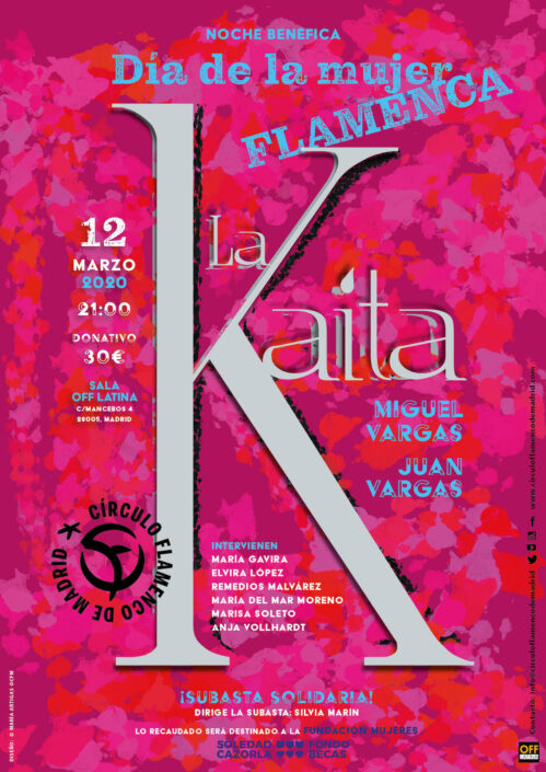 Imagen describiendo el cartel del encuentro del 12/3/2020 en el Círculo Flamenco de Madrid. Actuación de La Kaita, Miguel Vargas y Juan Vargas. Intervienen: maría Gavira, Elvira L´ópez. Remedios Malváez, María del Mar Moreno, Marisa Soleto y Anja Vollhard. Ubicación: sala OFF Latina, C/ Mancebos 4. Donativo 30€, lo subasta